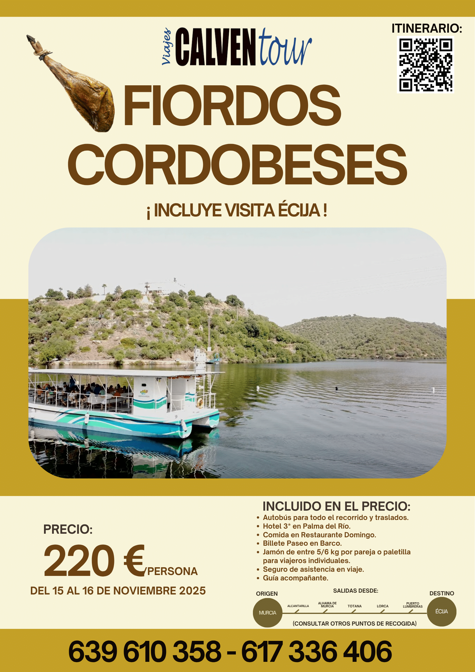 VIAJE A LOS FIORDOS CORDOBESES Y ÉCIJA. DEL 15 AL 16 DE NOVIEMBRE DE 2025.