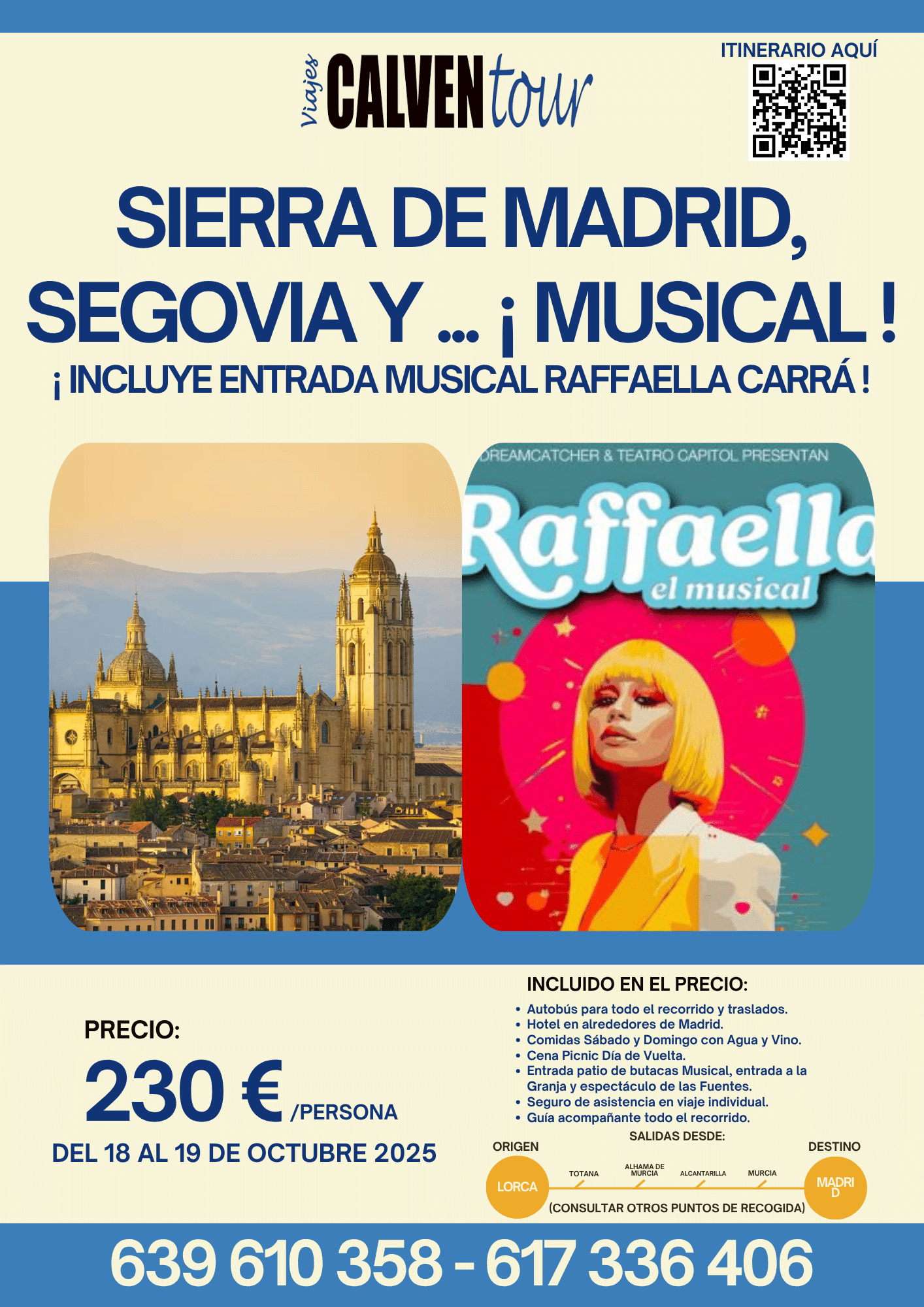 VIAJE A LA SIERRA DE MADRID, MUSICAL DE RAFFAELLA Y SEGOVIA. DEL 18 AL 19 DE OCTUBRE DE 2025.