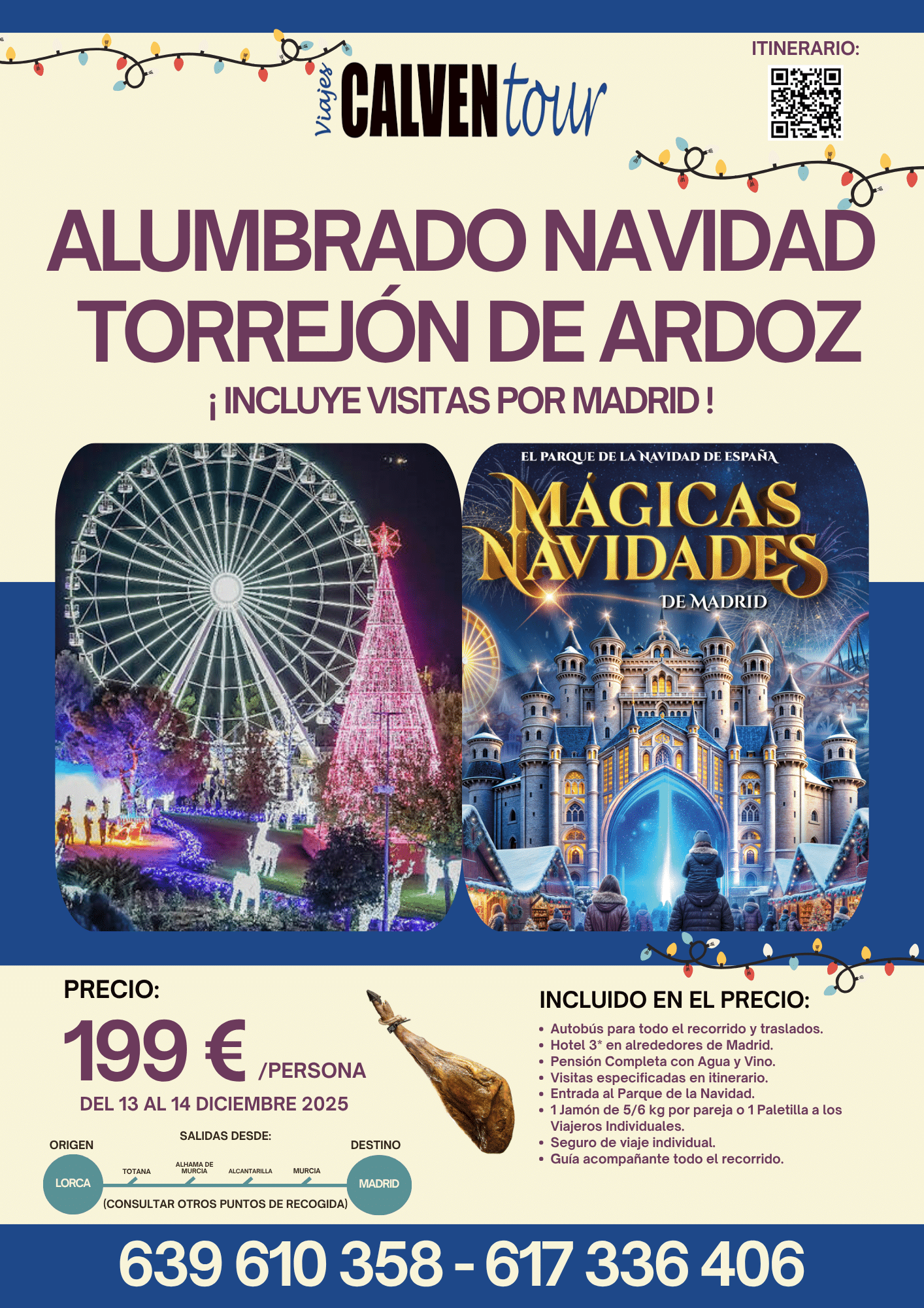 VIAJE AL ALUMBRADO DE NAVIDAD DE TORREJÓN DE ARDOZ. DEL 13 AL 14 DE DICIEMBRE DE 2025.
