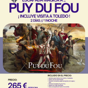ESCAPADA MÁGICA A PUY DU FOU. DEL 26 AL 27 DE SEPTIEMBRE DE 2026.